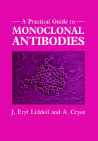 A Practical Guide to Monoclonal Antibodies