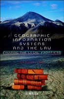 Geographic Information Systems & the Law - Mapping  the Legal Frontiers