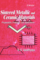 Sintered Metallic and Ceramic Materials