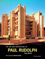 Art and Architecture of Paul Rudolph
