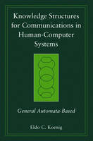 Knowledge Structures for Communications in Human-Computer Systems