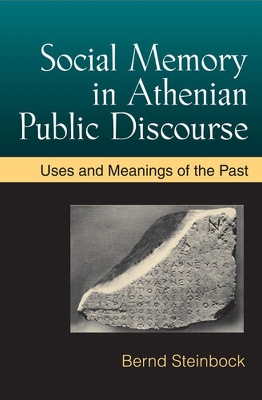 Social Memory in Athenian Public Discourse