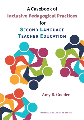 Casebook of Inclusive Pedagogical Practices for Second Language Teacher Education
