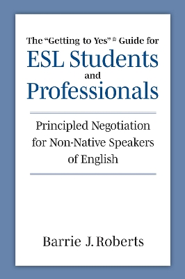 "Getting to Yes" Guide for ESL Students and Professionals