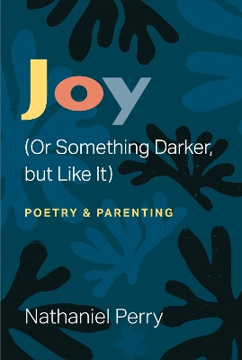 Joy (Or Something Darker, but Like It)