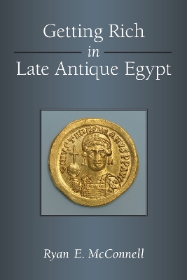 Getting Rich in Late Antique Egypt