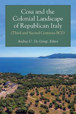 Cosa and the Colonial Landscape of Republican Italy