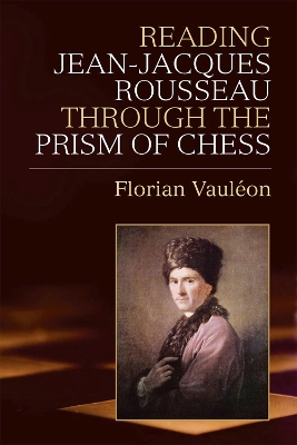 Reading Jean-Jacques Rousseau through the Prism of Chess