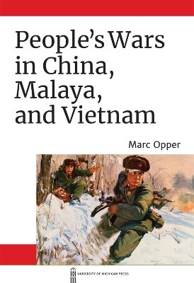 People's Wars in China, Malaya, and Vietnam