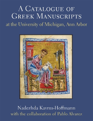 Catalogue of Greek Manuscripts at the University of Michigan, Ann Arbor
