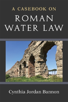 Casebook on Roman Water Law