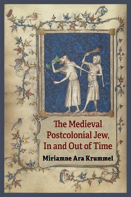 Medieval Postcolonial Jew, In and Out of Time