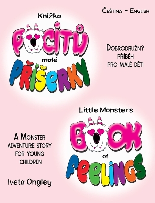 Little Monster's Book of Feelings/Kn?zka pocitu mal? Pr?serky (bilingual Edition)