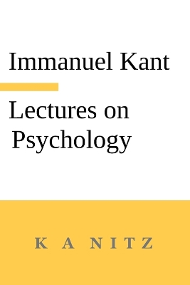 Immanuel Kant's Lectures on Psychology