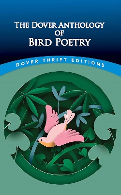 The The Dover Anthology of Bird Poetry