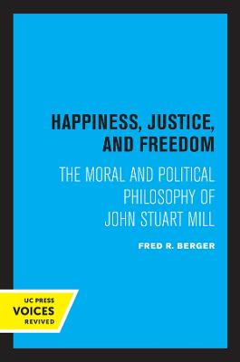 Happiness, Justice, and Freedom