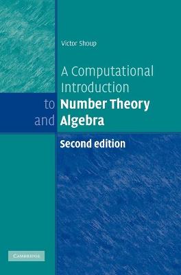 Computational Introduction to Number Theory and Algebra