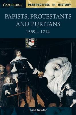 Papists, Protestants and Puritans 1559-1714