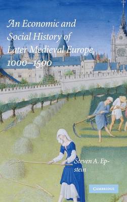 Economic and Social History of Later Medieval Europe, 1000-1500