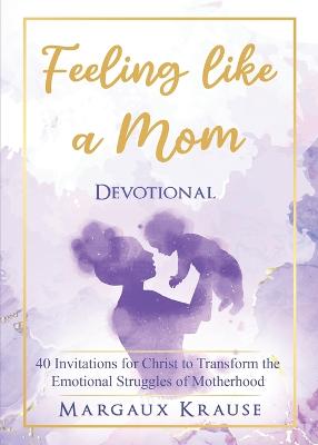 Feeling like a Mom Devotional