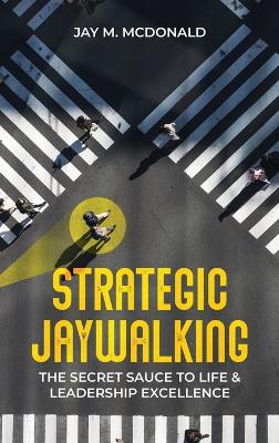 Strategic Jaywalking