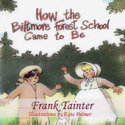 How the Biltmore Forest School Came To Be