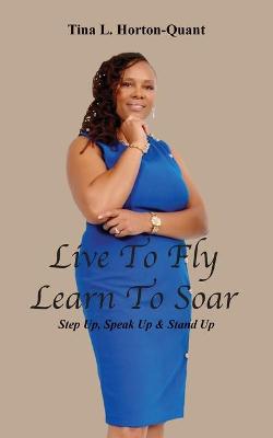Live To Fly, Learn To Soar