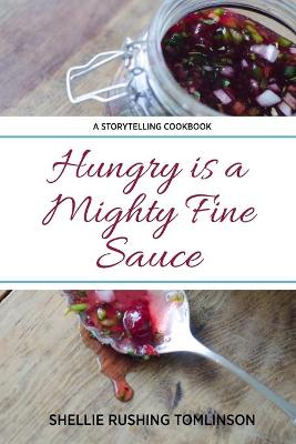Hungry is a Mighty Fine Sauce