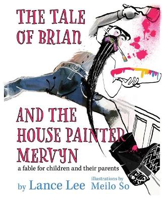 Tale of Brian and the House Painter Mervyn