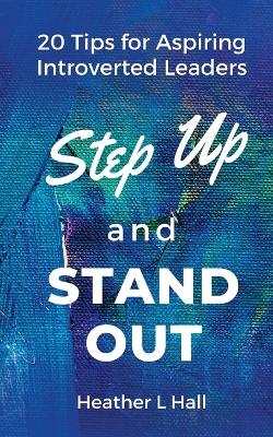 Step Up and Stand Out
