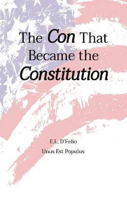 The Con That Became the Constitution