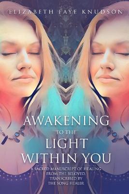 Awaken To The Light Within You