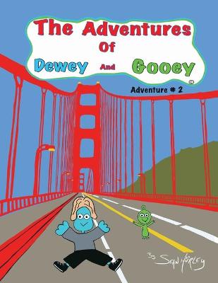 Adventures of Dewey and Gooey