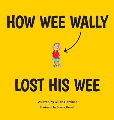 How Wee Wally Lost His Wee