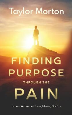 Finding Purpose Through The Pain