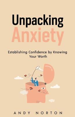Unpacking Anxiety