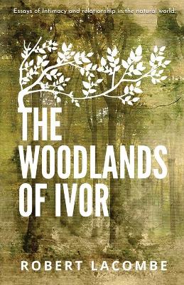 The Woodlands of Ivor