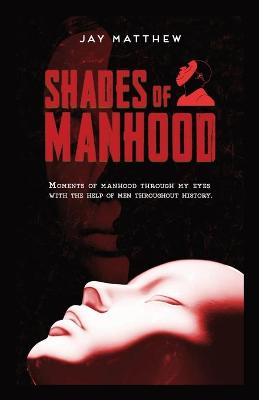Shades of Manhood