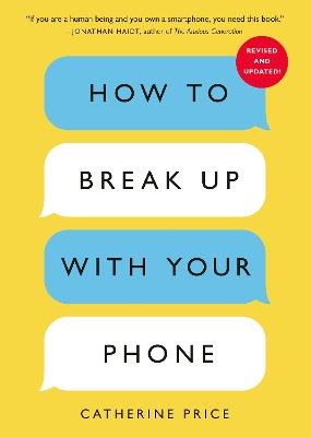 How to Break Up with Your Phone, Revised Edition