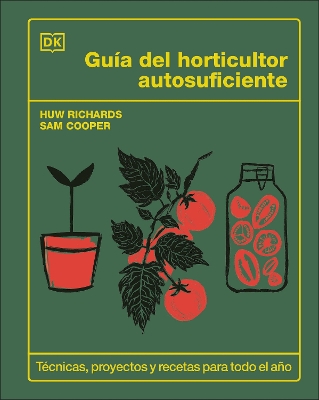 Guia del horticultor autosuficiente (The Self-Sufficient Garden)