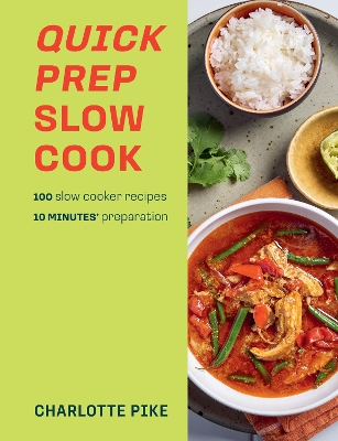 The Quick Prep Slow Cook