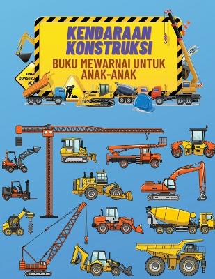 Kendaraan Konstruksi Buku Mewarnai Untuk Anak-Anak