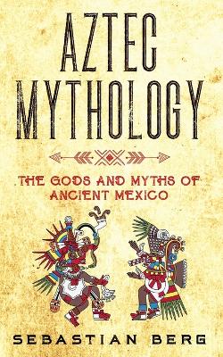 Aztec Mythology
