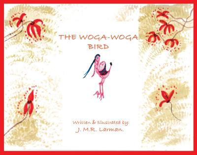 The Woga Woga Bird