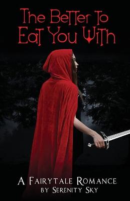 Better To Eat You With