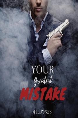 Your Greatest Mistake