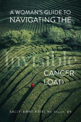 Woman's Guide to Navigating the Invisible Cancer Load