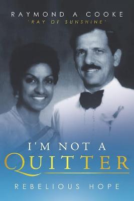 I'm Not a Quitter - Rebelious Hope