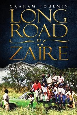 Long Road to Zaire
