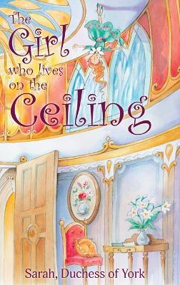 The Girl who lives on the Ceiling